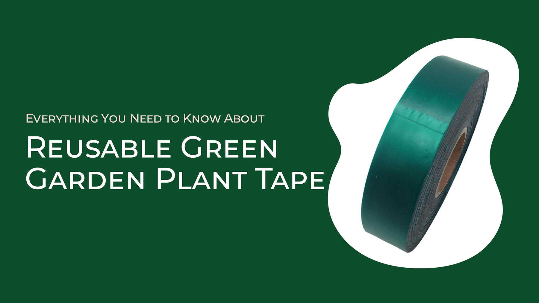 Everything You Need to Know About Reusable Green Garden Plant Tape